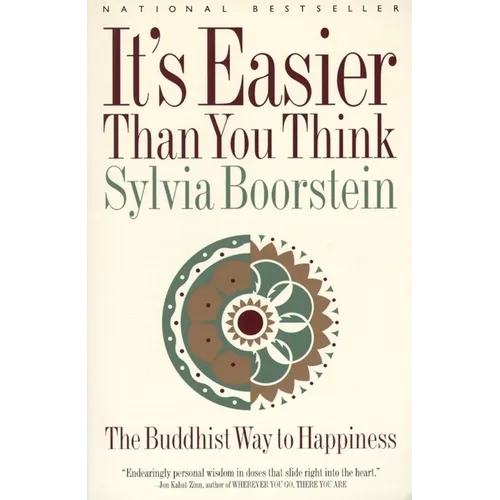 It's Easier Than You Think: The Buddhist Way to Happiness