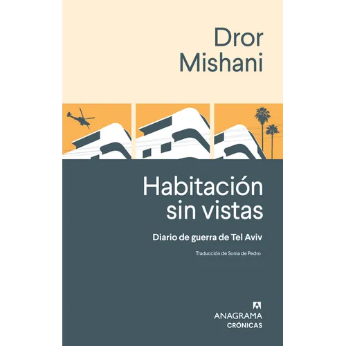 Habitacion Sin Vistas. Diario de Guerra de Tel Aviv