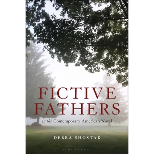 Fictive Fathers in the Contemporary American Novel