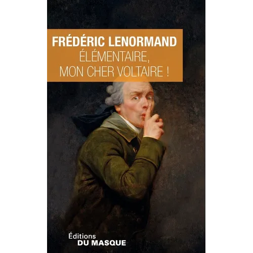 Elementaire Mon Cher Voltaire