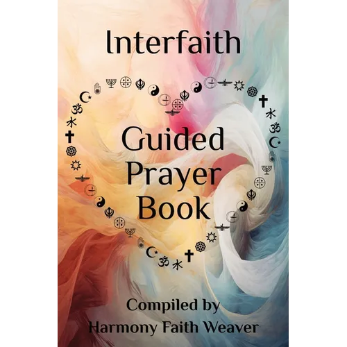 Interfaith Guided Prayer Book: Interconnected Spiritual Growth