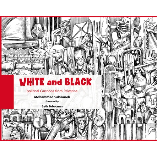 White and Black: Political Cartoons from Palestine