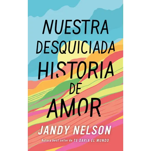 Nuestra Desquiciada Historia de Amor