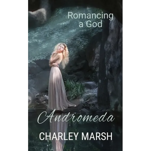 Andromeda: Romancing a God