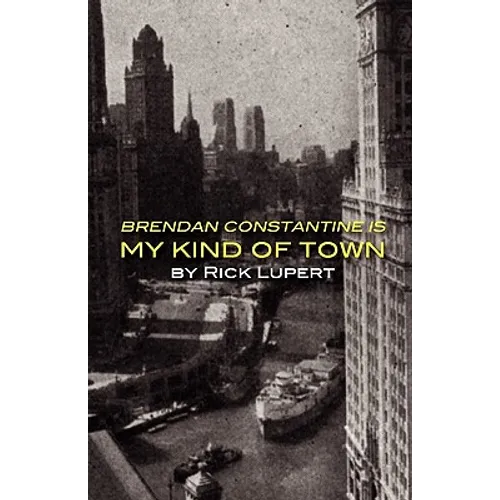 Brendan Constantine Is My Kind Of Town