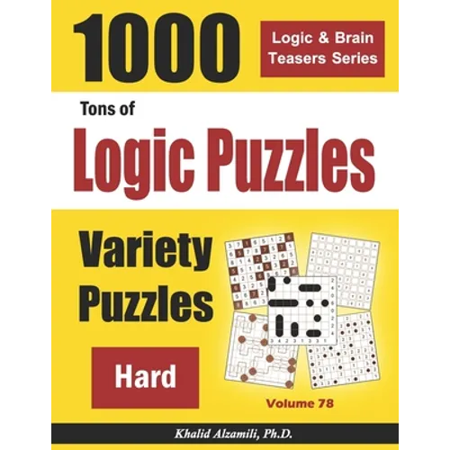 Tons of Logic Puzzles: 1000 Hard Variety Puzzles