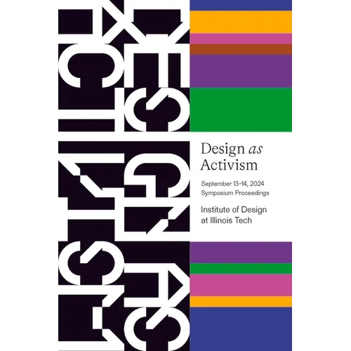 Design as Activism: September 13th-14th Symposium Proceedings