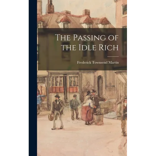The Passing of the Idle Rich