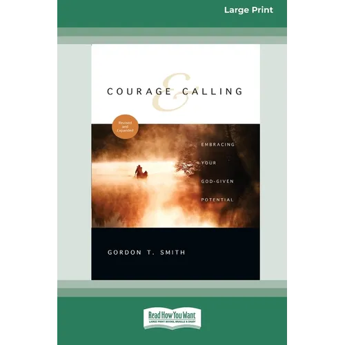 Courage and Calling: Embracing Your God-Given Potential [Standard Large Print 16 Pt Edition]