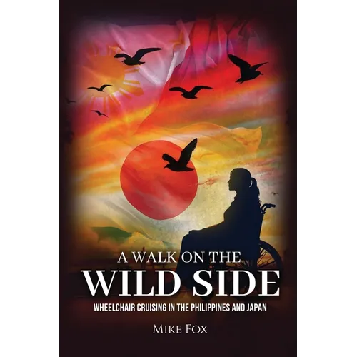 A Walk on the Wild Side: Wheelchair Cruising in the Philippines and Japan