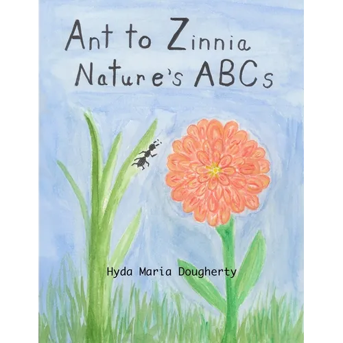 Ant to Zinnia Nature's ABCs - Paperback