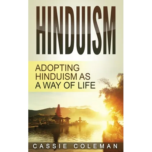 Hinduism: Adopting Hinduism as a Way of Life