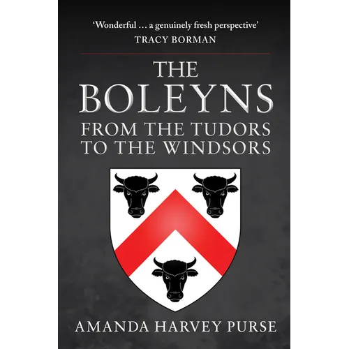 The Boleyns: From the Tudors to the Windsors