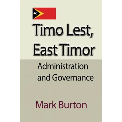 Timo Lest, East Timor: Administration and Governance