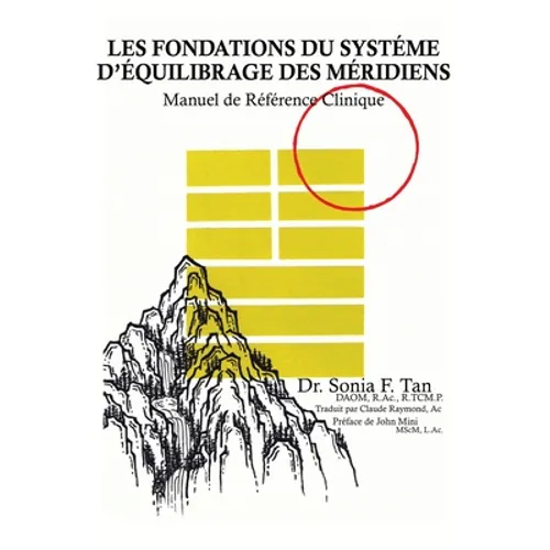Les fondations du Système d'Équilibrage des Méridiens: Manuel de référence clinique