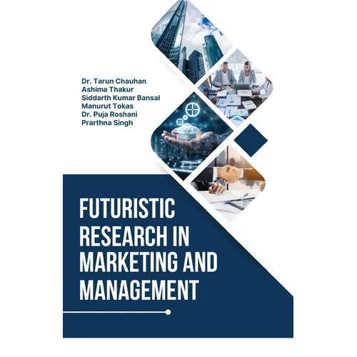 Futuristic Research in Marketing and Management