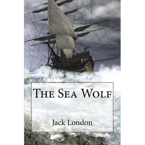 The Sea Wolf Jack London
