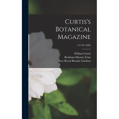 Curtis's Botanical Magazine; v.27-28 (1808)