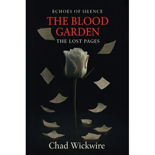 Echoes of Silence: The Blood Garden