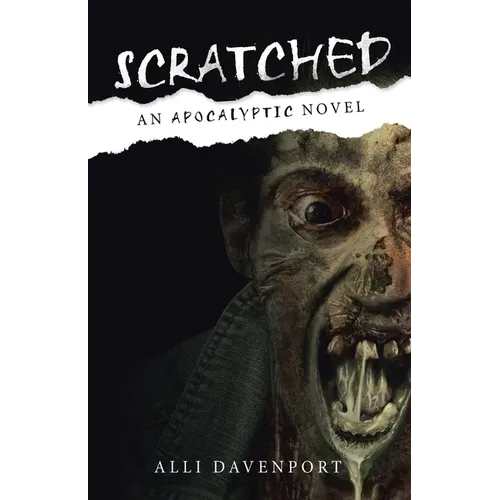 Scratched: An Apocalyptic Novel