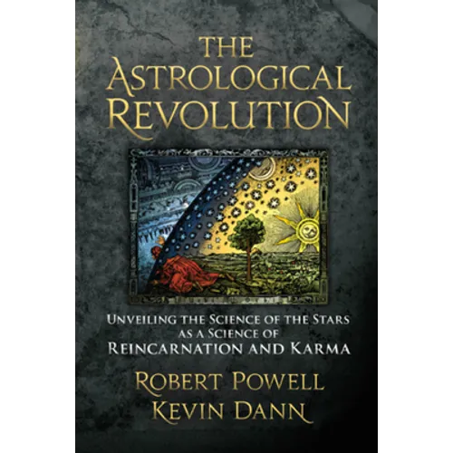 The Astrological Revolution: Unveiling the Science of the Stars as a Science of Reincarnation and Karma