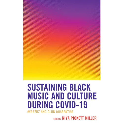 Sustaining Black Music and Culture during COVID-19: #Verzuz and Club Quarantine