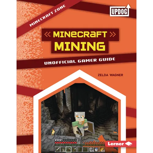 Minecraft Mining: Unofficial Gamer Guide