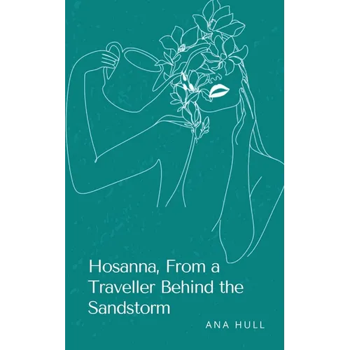 Hosanna, From a Traveller Behind the Sandstorm
