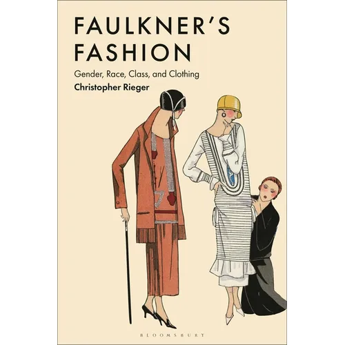 Faulkner's Fashion: Gender, Race, Class, and Clothing