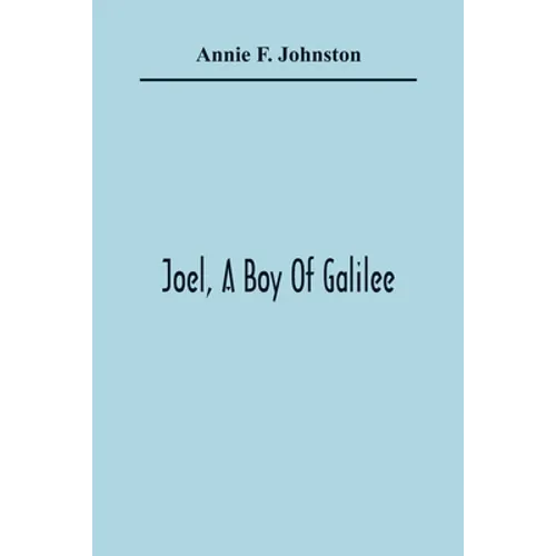 Joel, A Boy Of Galilee