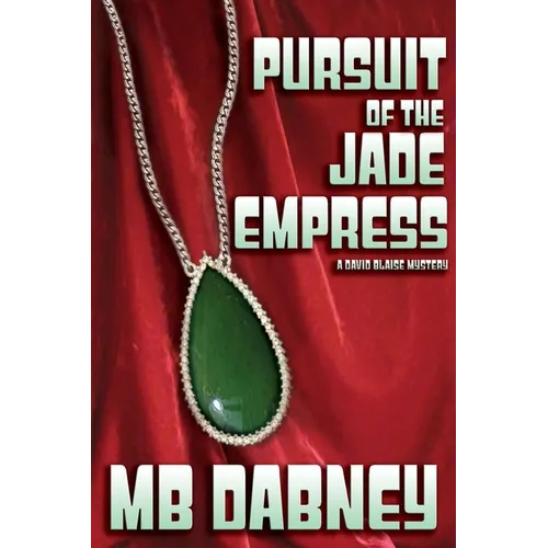Pursuit of the Jade Empress: A David Blaise Mystery