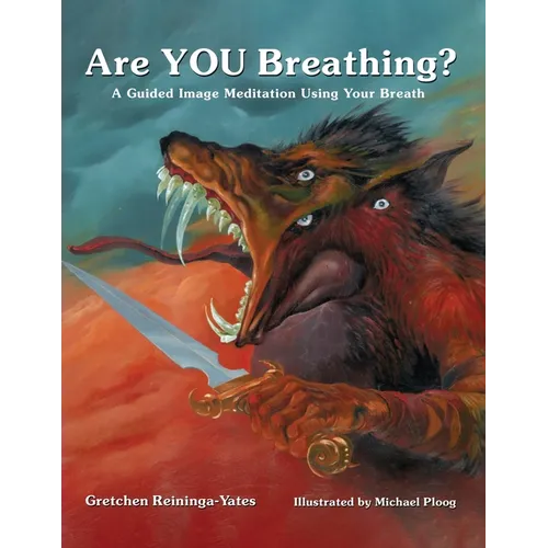 Are YOU Breathing?: A Guided Image Meditation Using Your Breath