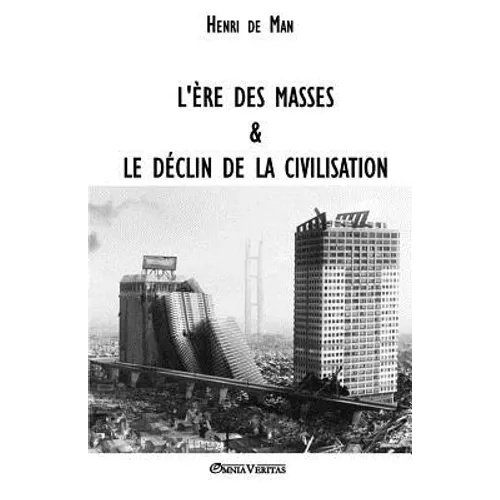 L'ère des masses et le déclin de la civilisation