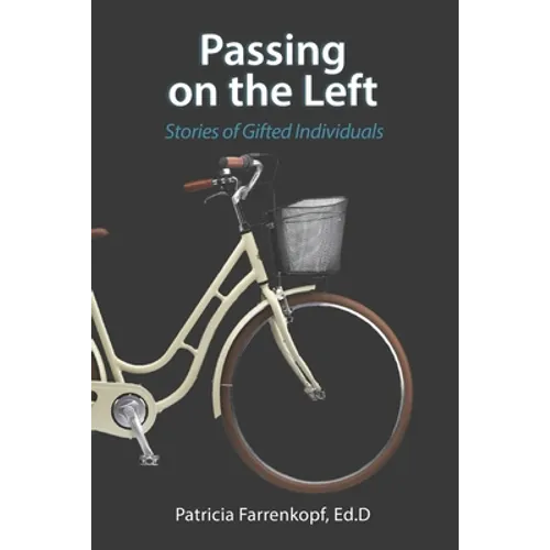 Passing on the Left: Stories of Gifted Individuals