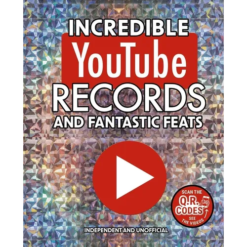 Incredible Youtube Records and Fantastic Feats: Independent and Unofficial