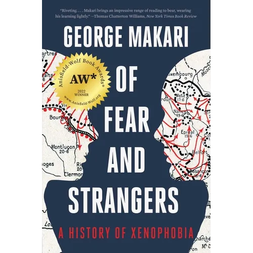 Of Fear and Strangers: A History of Xenophobia