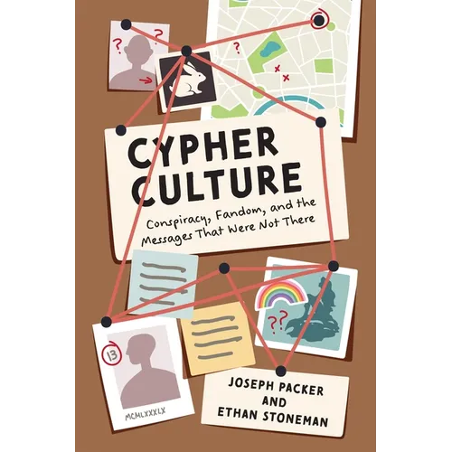 Cypher Culture: Conspiracy, Fandom, and the Messages That Were Not There