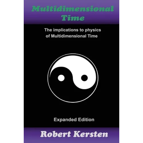 Multidimensional Time: The implication to physics of Multidimensional Time