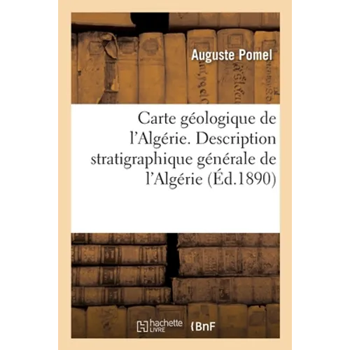 Carte Géologique de l'Algérie. Description Stratigraphique Générale de l'Algérie