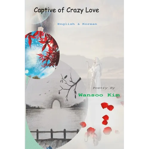 Captive of Crazy Love: in English and Korean