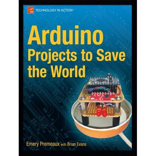 Arduino Projects to Save the World