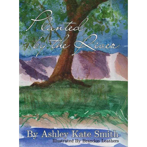 Planted by the River: A tale of strength through life's storms