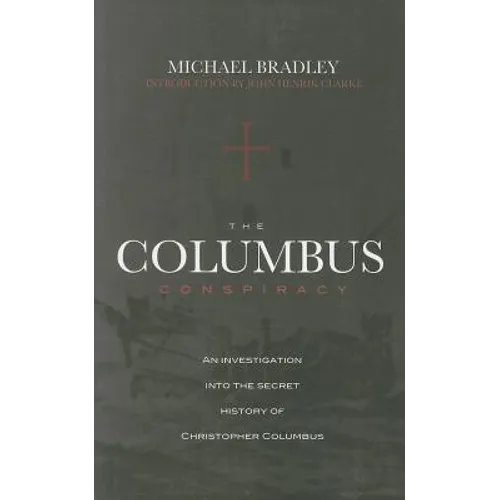 The Columbus Conspiracy by Michael Bradley