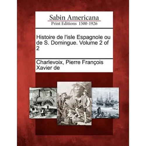Histoire de l'isle Espagnole ou de S. Domingue. Volume 2 of 2