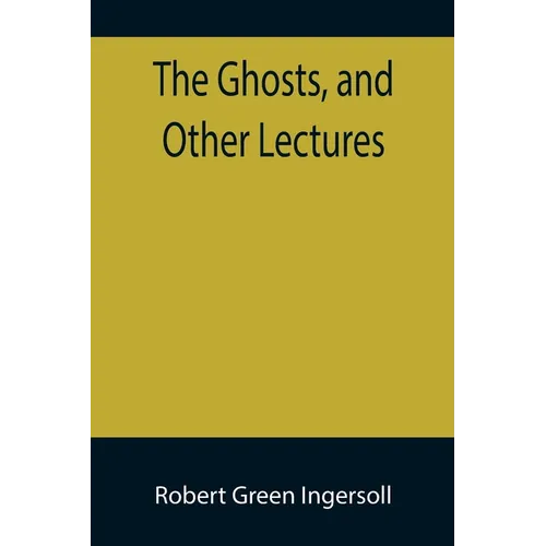 The Ghosts, and Other Lectures