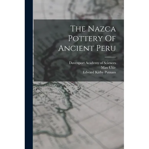 The Nazca Pottery Of Ancient Peru