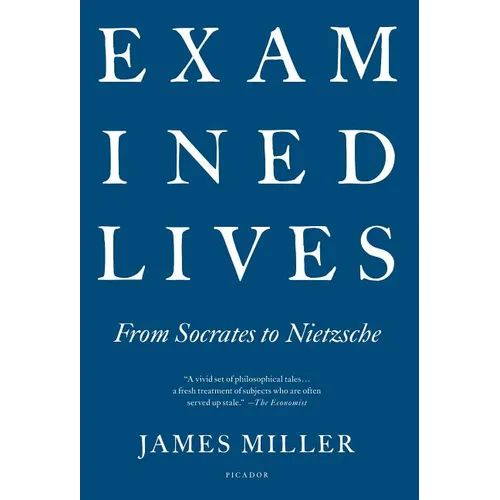 Examined Lives: From Socrates to Nietzsche