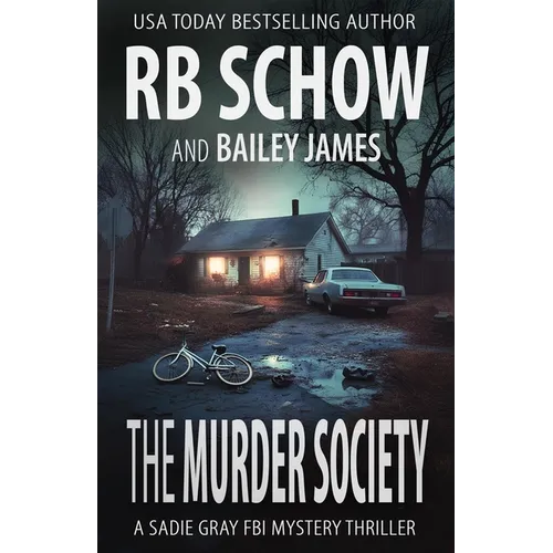The Murder Society: A Sadie Gray FBI Mystery Series