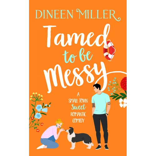 Tamed to Be Messy: A Brother's Best Friend Sweet ROM Com
