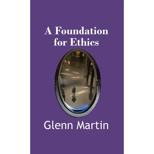 A Foundation for Ethics